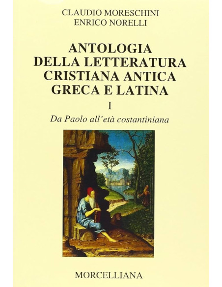 Antologia della letteratura cristiana antica greca e latina - 2 Voll.