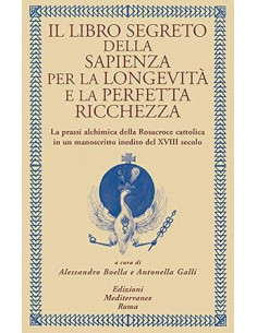 Il libro segreto della sapienza per la longevità e la perfetta ricchezza