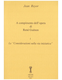 A compimento dell'opera di René Guénon vol. I