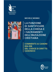 La funzione di santificare della chiesa e i sacramenti dell'iniziazione cristiana