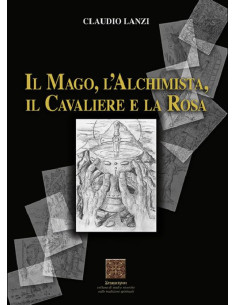 Il mago, l'alchimista, il cavaliere e la rosa
