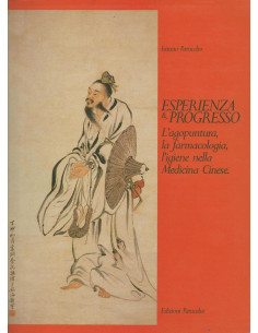 Esperienza e Progresso. L'Agopuntura, La Farmacologia, L'Igiene Nella Medicina