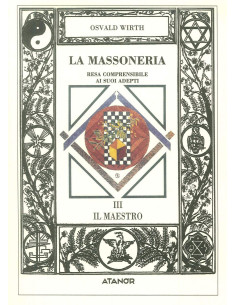 La massoneria resa comprensibile ai suoi adepti. Vol. III Il maestro