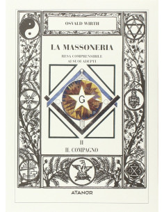 La massoneria resa comprensibile ai suoi adepti. vol. II Il Compagno