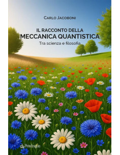 Il racconto della meccanica quantistica