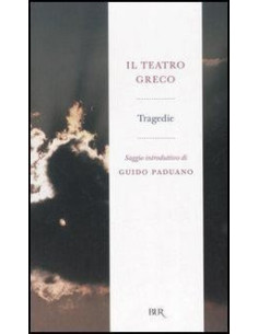 Il teatro greco: Tragedie