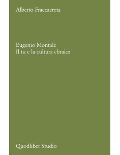 Eugenio Montale. Il tu e la cultura ebraica