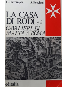 La casa di Rodi e i cavalieri di Malta a Roma