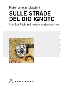 Sulle strade del Dio ignoto