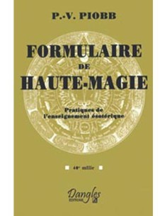 Formulaire de Haute Magie. Pratique de l'enseignement ésoterique