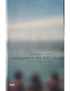 I protagonisti del XXI secolo. Dialoghi con i giovani - Vol.1