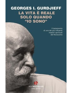 La vita è reale solo quando "Io sono"