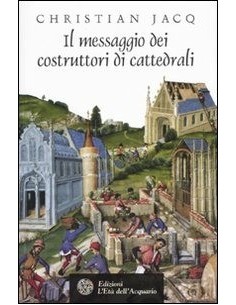 Il messaggio dei costruttori di cattedrali