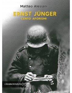 Ernst Jünger. Cento aforismi