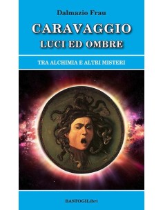 Caravaggio. Luci ed Ombre