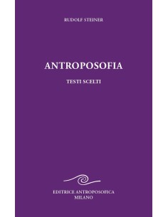 Antroposofia. Testi scelti