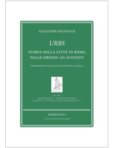 URBS: Storia della città di Roma dalle origini ad Augusto