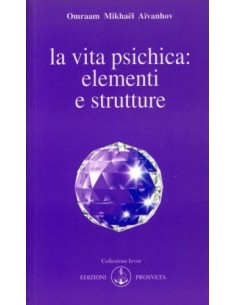 La vita psichica: elementi e strutture