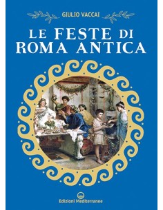 Le feste di Roma antica