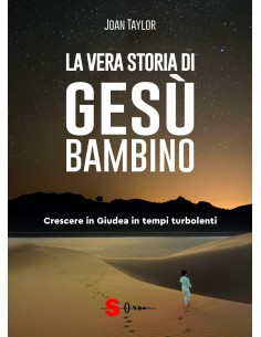 La vera storia di Gesù Bambino