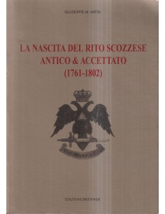 Nascita Del Rito Scozzese Antico & Accettato (1761-1802)