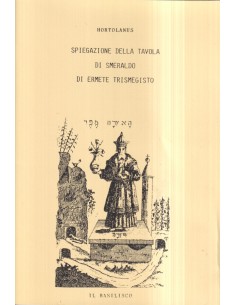 Spiegazione della Tavola di Smeraldo di Ermete Trismegisto