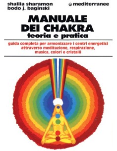 Manuale dei Chakra. Teoria e pratica