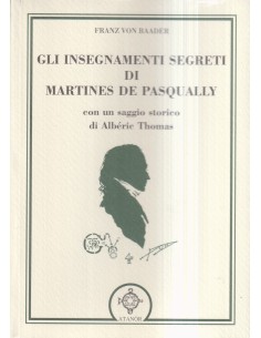 Gli insegnamenti segreti di Martines de Pasqually