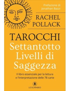 Tarocchi. Settantotto Livelli di Saggezza
