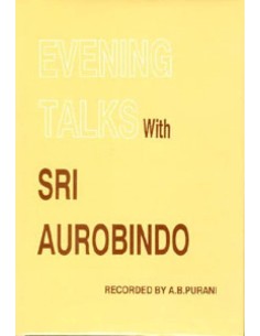 Evening talks with Sri Aurobindo