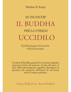 Se incontri il Buddha per la strada uccidilo
