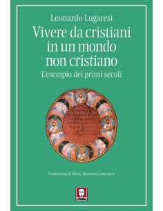 Vivere da cristiani in un mondo non cristiano