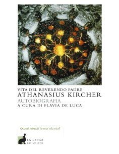Vita del Reverendo Padre Athanasius Kircher