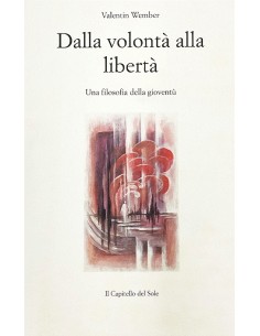 Dalla volontà alla libertà