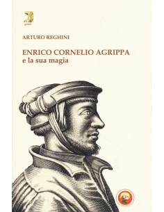 Enrico Cornelio Agrippa e la sua magia