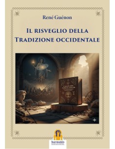 Il risveglio della Tradizione occidentale