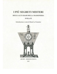 I più segreti misteri degli alti gradi della massoneria svelati