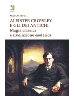 Aleister Crowley e gli dei antichi