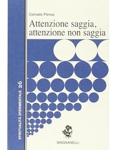 Attenzione saggia, attenzione non saggia