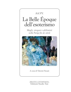 La Belle Époque dell'Esoterismo