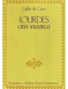 Lourdes città iniziatica
