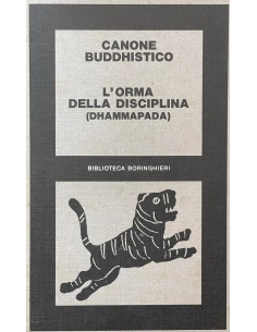 Canone Buddhistico. L'orma della disciplina (Dhammapada)