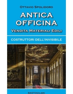 Antica officina. Vendita materiali edili