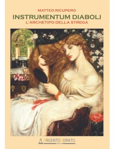 Instrumentum diaboli. L’archetipo della strega