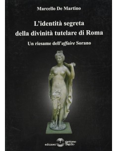 L'identità segreta della divinità tutelare di Roma