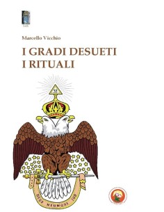 I Gradi desueti. I rituali
