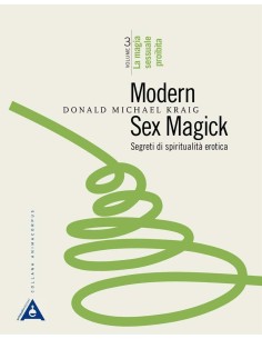 Modern Sex Magick - Volume 3 La Magia Sessuale Proibita
