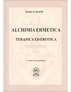 Alchimia ermetica terapica ed erotica