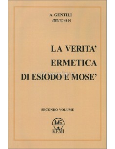 La Verità Ermetica di Esiodo e Mosè - Volume 2