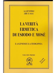 La Verità Ermetica di Esiodo e Mosè - Volume 1
